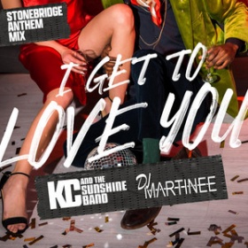 KC & THE SUNSHINE BAND X DJ MARTINEE - I GET TO LOVE YOU (STONEBRIDGE ANTHEM MIX)